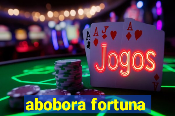 abobora fortuna